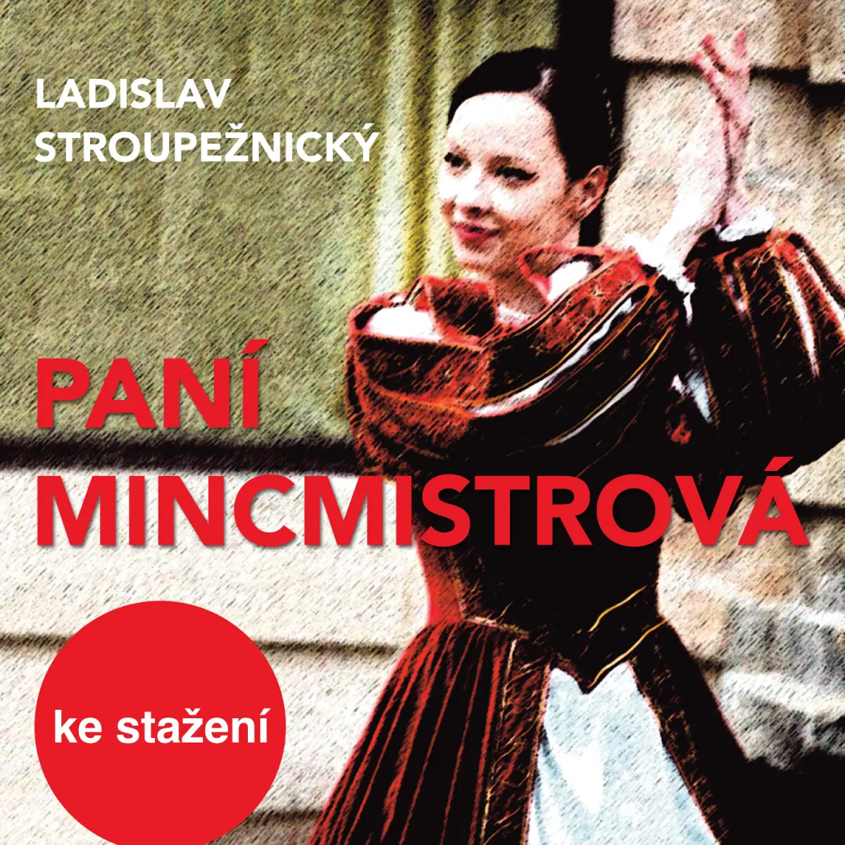 Paní mincmistrová - Ladislav Stroupežnický - audiokniha