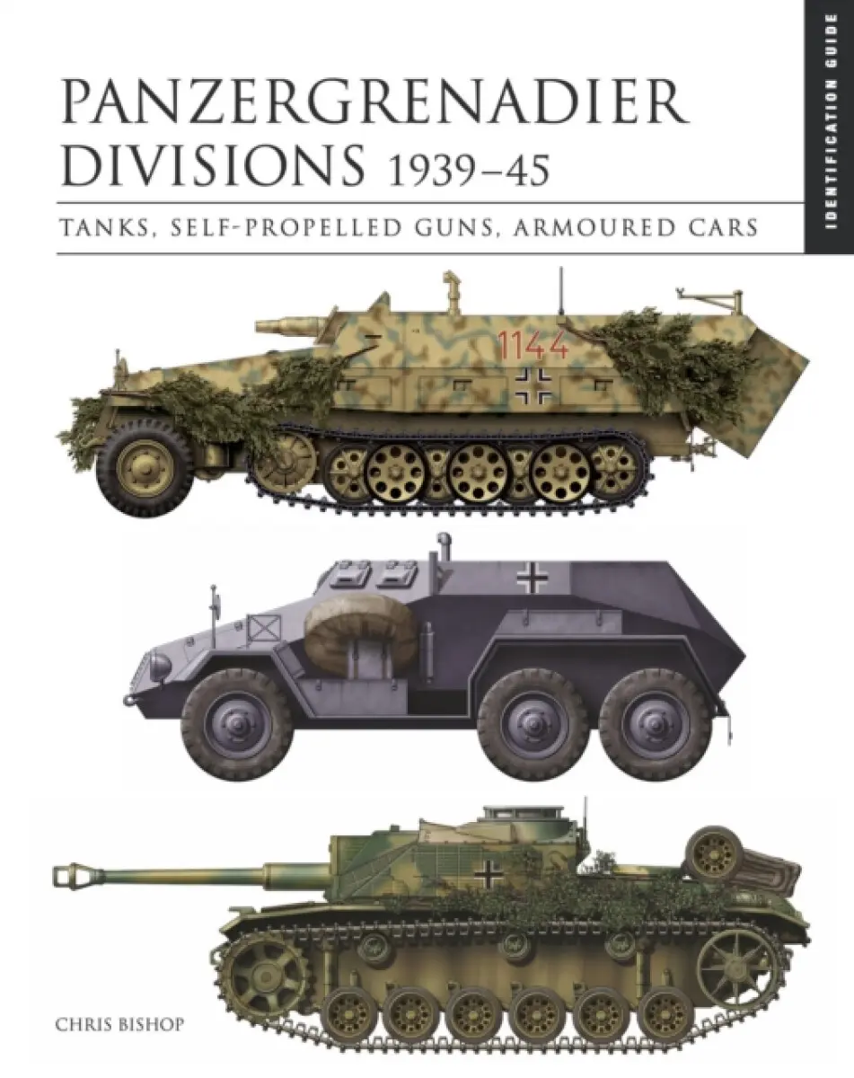 Panzergrenadier Divisions 1939–45 - Chris Bishop