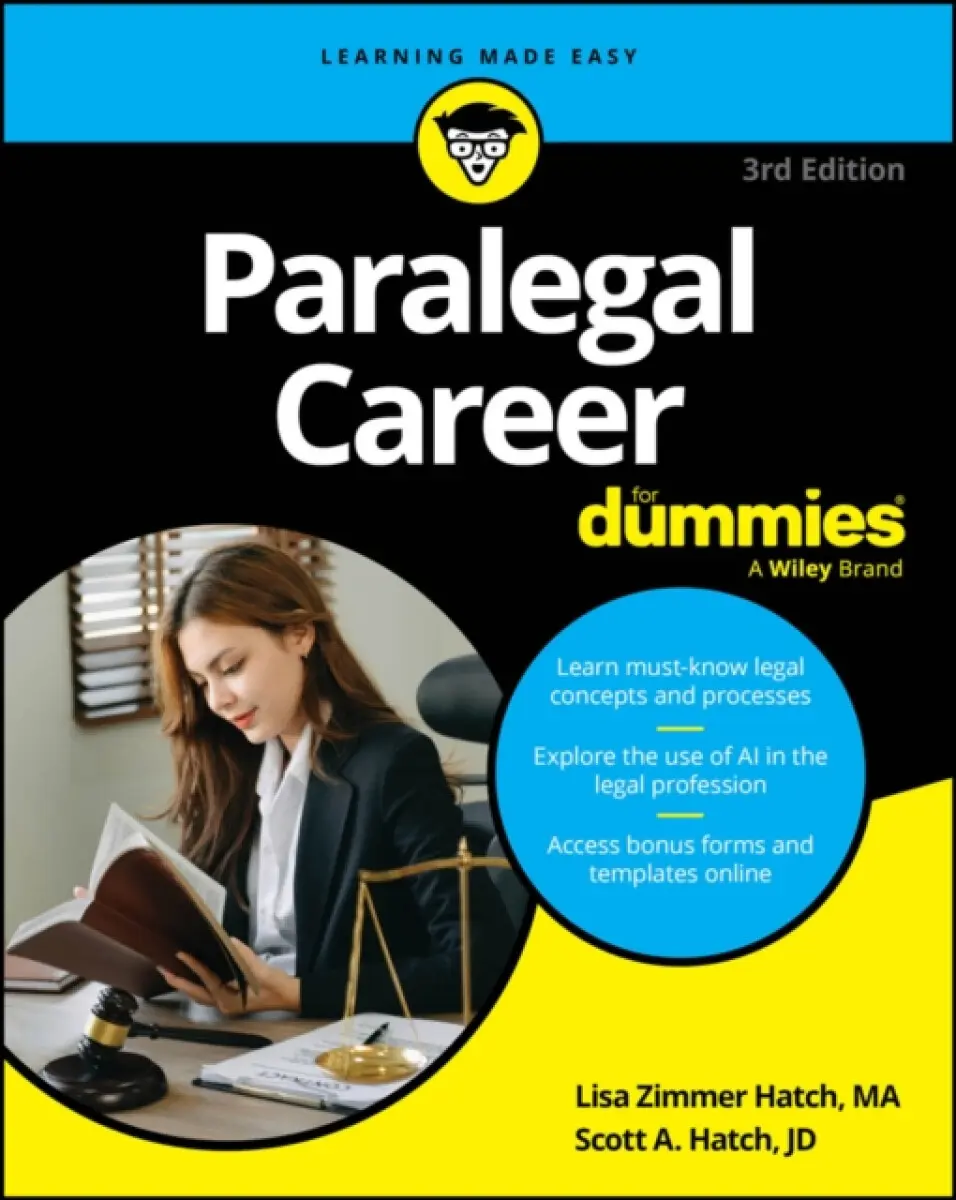 Paralegal Career For Dummies, 3rd Edition - Lisa Zimmer Hatch, Scott A. Hatch