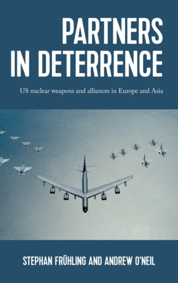 Partners in deterrence - Andrew O'Neil, Stephan Frühling