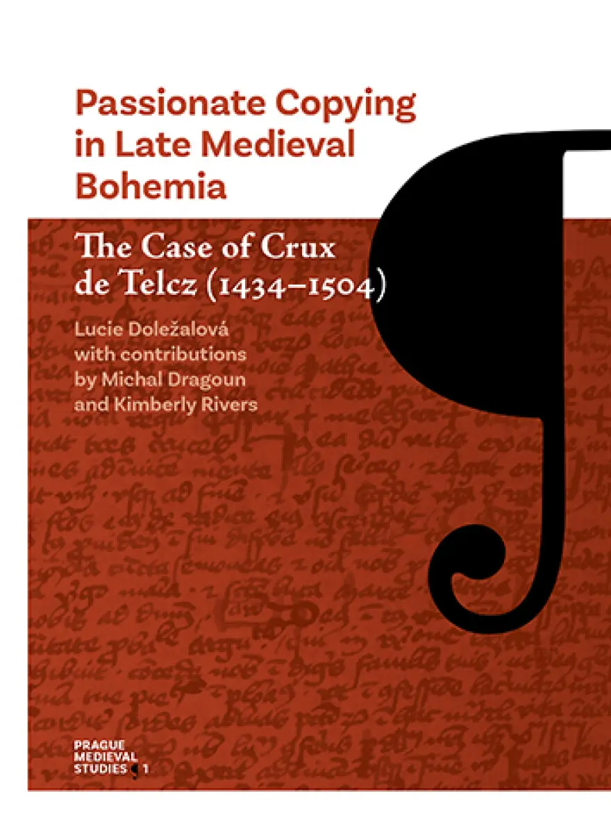 Passionate Copying in Late Medieval Bohemia - Lucie Doležalová