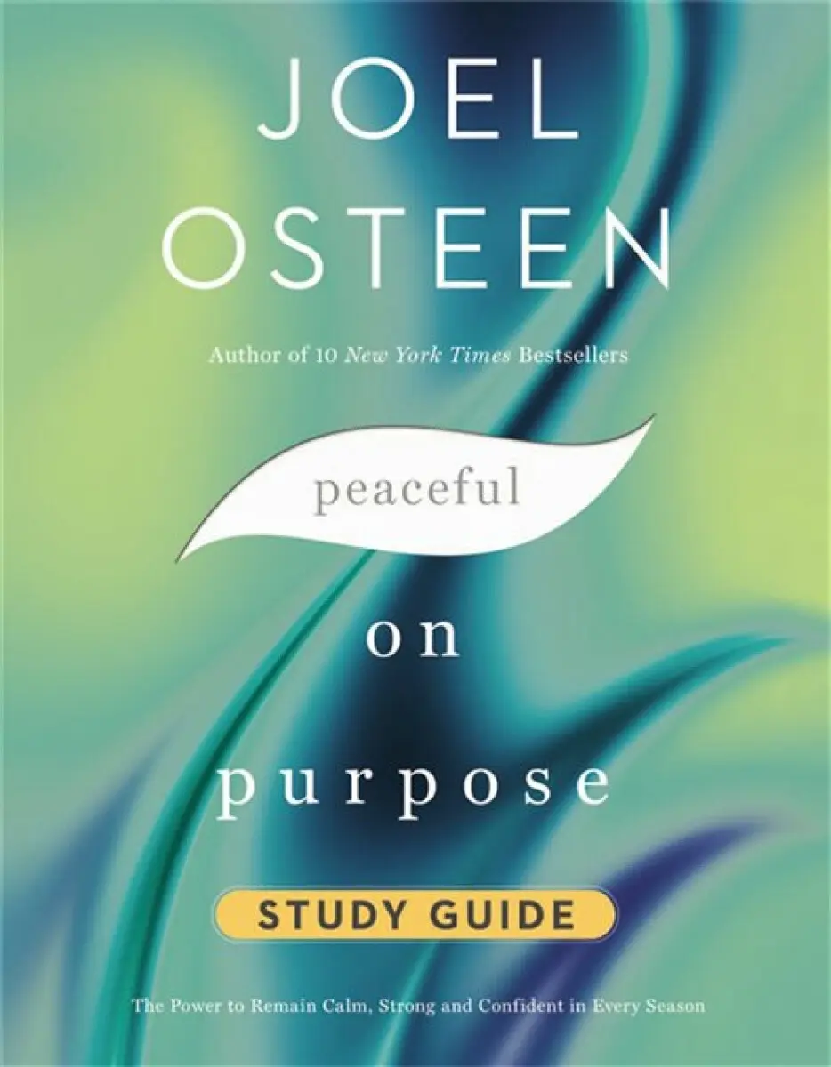 Peaceful on Purpose Study Guide - Joel Osteen