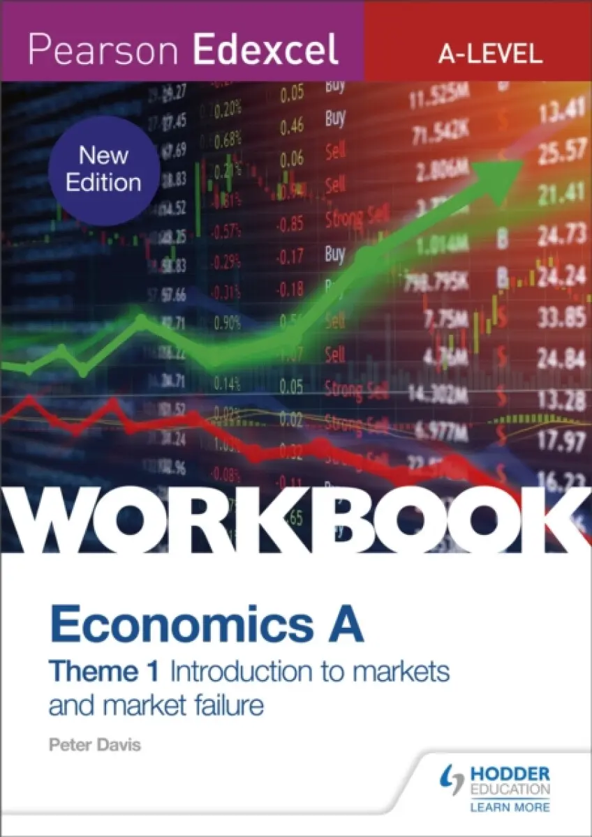 Pearson Edexcel A-Level Economics A Theme 1 Workbook: Introduction to markets and market failure - Peter Davis