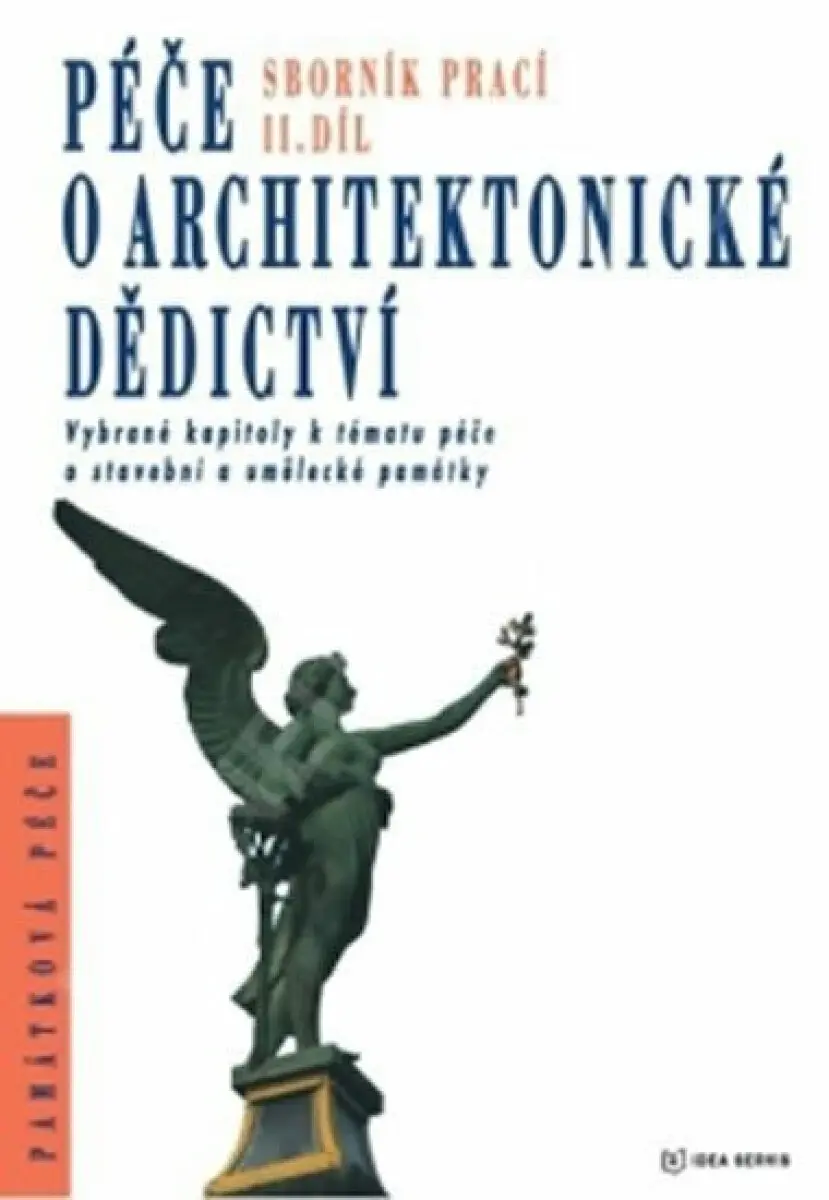 Péče o architektonické dědictví - 2. díl - Karel Kibic, kolektiv autorů, Ivana Maxová, Vladimír Czumalo