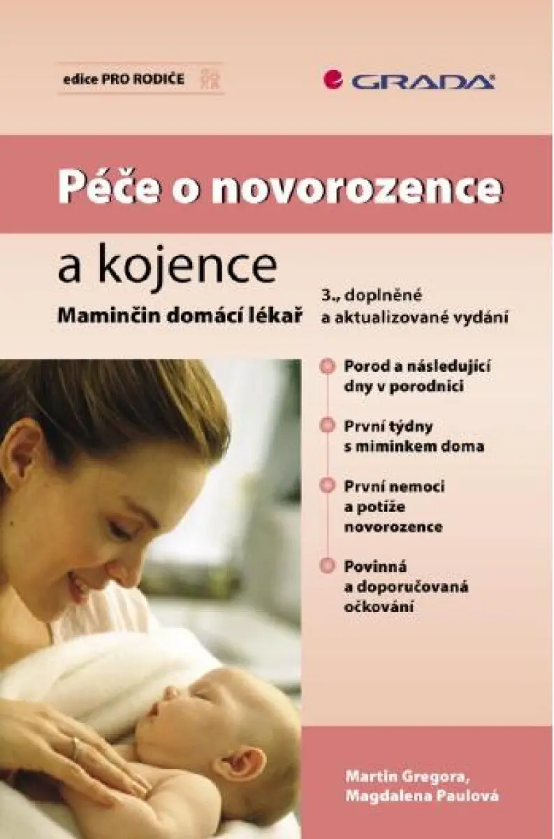 Péče o novorozence a kojence - Martin Gregora, Magdalena Paulová
