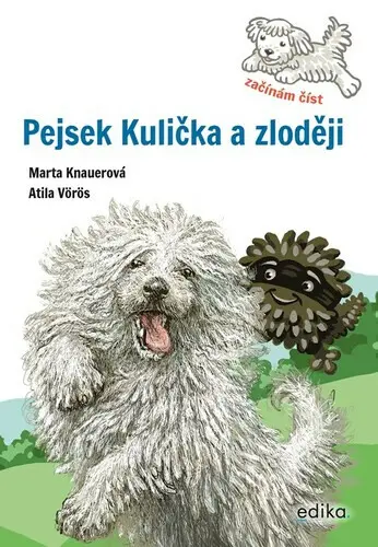 Pejsek Kulička a zloději – Začínám číst - Marta Knauerová, Atila Vörös (ilustrácie) - kniha z kategorie Rozprávky