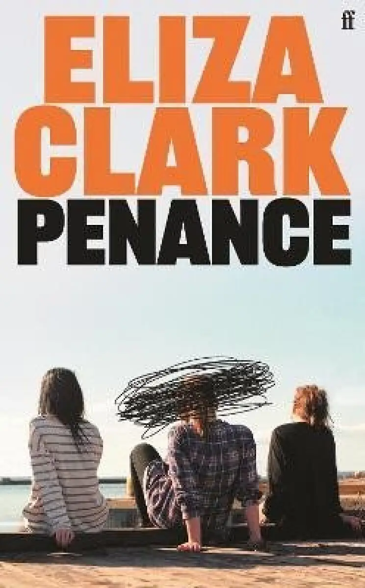 Penance (The 'unmissable banger' ALICE SLATER from the author of BOY PARTS and SHE'S ALWAYS HUNGRY) - Eliza Clark