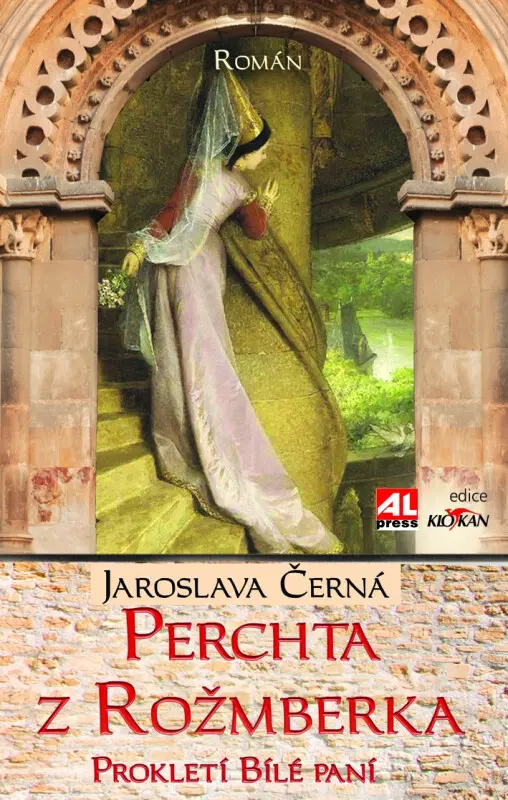 Perchta z Rožmberka (Prokletí Bílé paní) - Jaroslava Černá