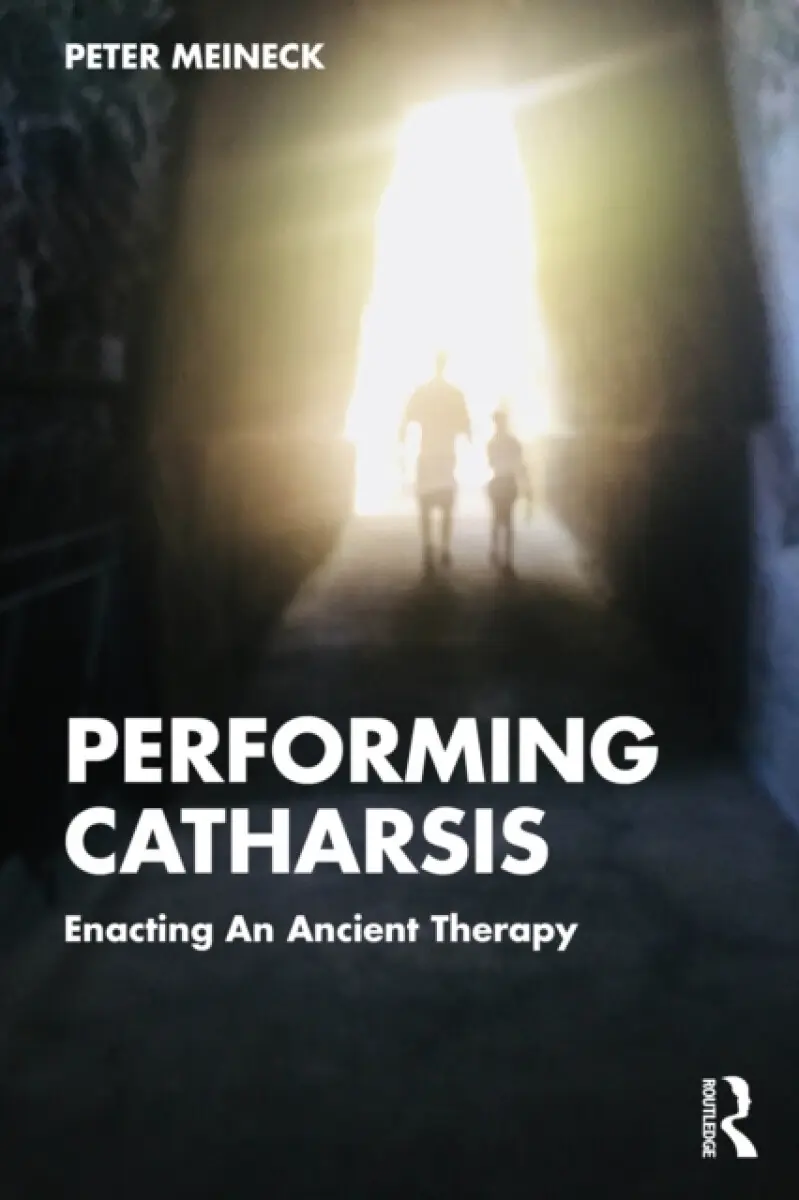 Performing Catharsis - Peter Meineck