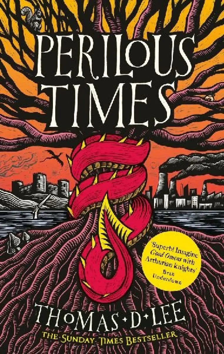 Perilous Times: The Sunday Times Bestseller compared to ´Good Omens with Arthurian knights´ - D. Thomas Lee