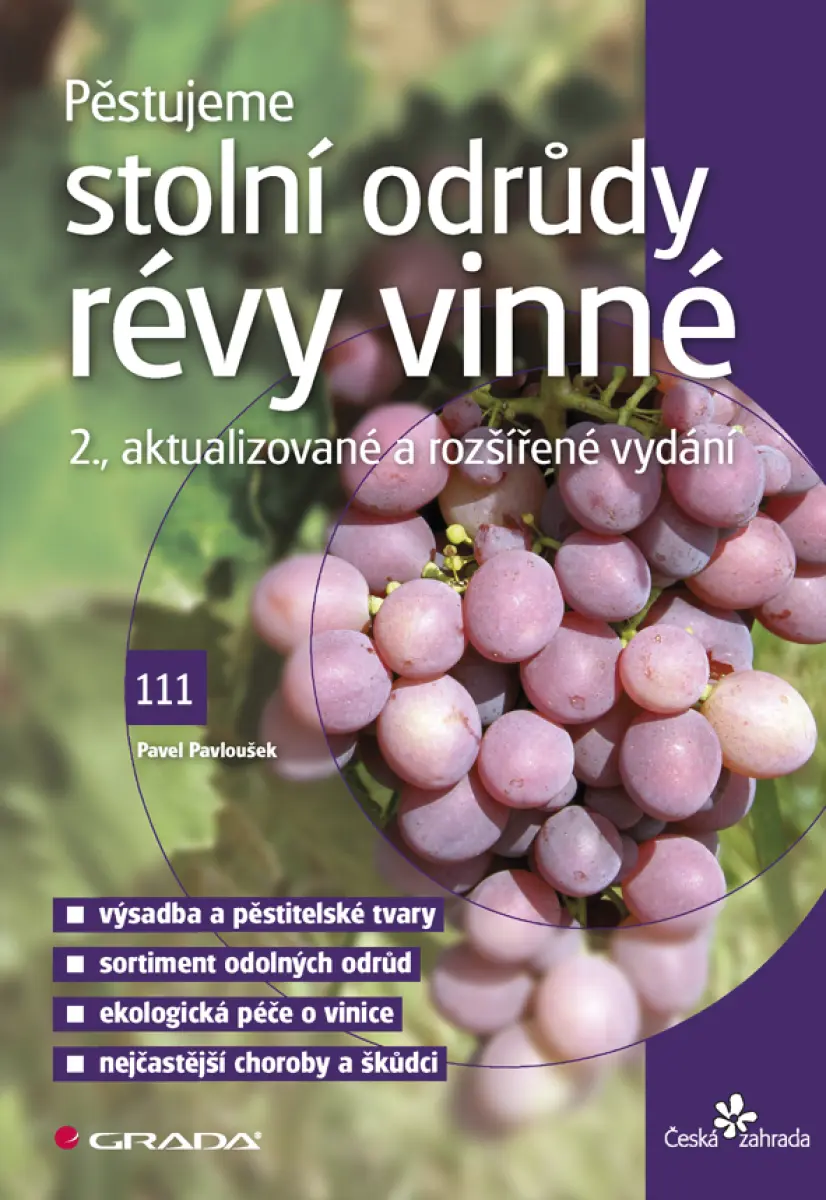 Pěstujeme stolní odrůdy révy vinné - Pavel Pavloušek
