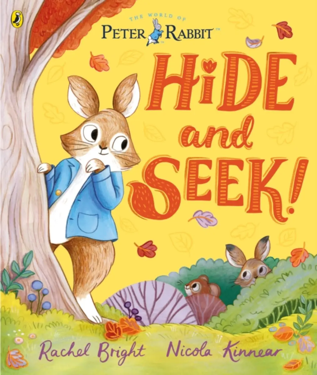 Peter Rabbit: Hide and Seek! - Rachel Bright