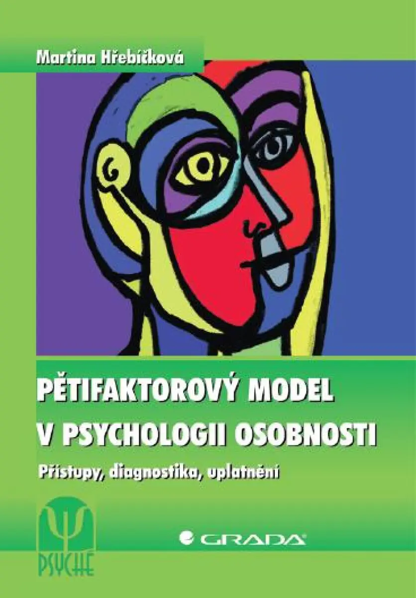 Pětifaktorový model v psychologii osobnosti - Martina Hřebíčková