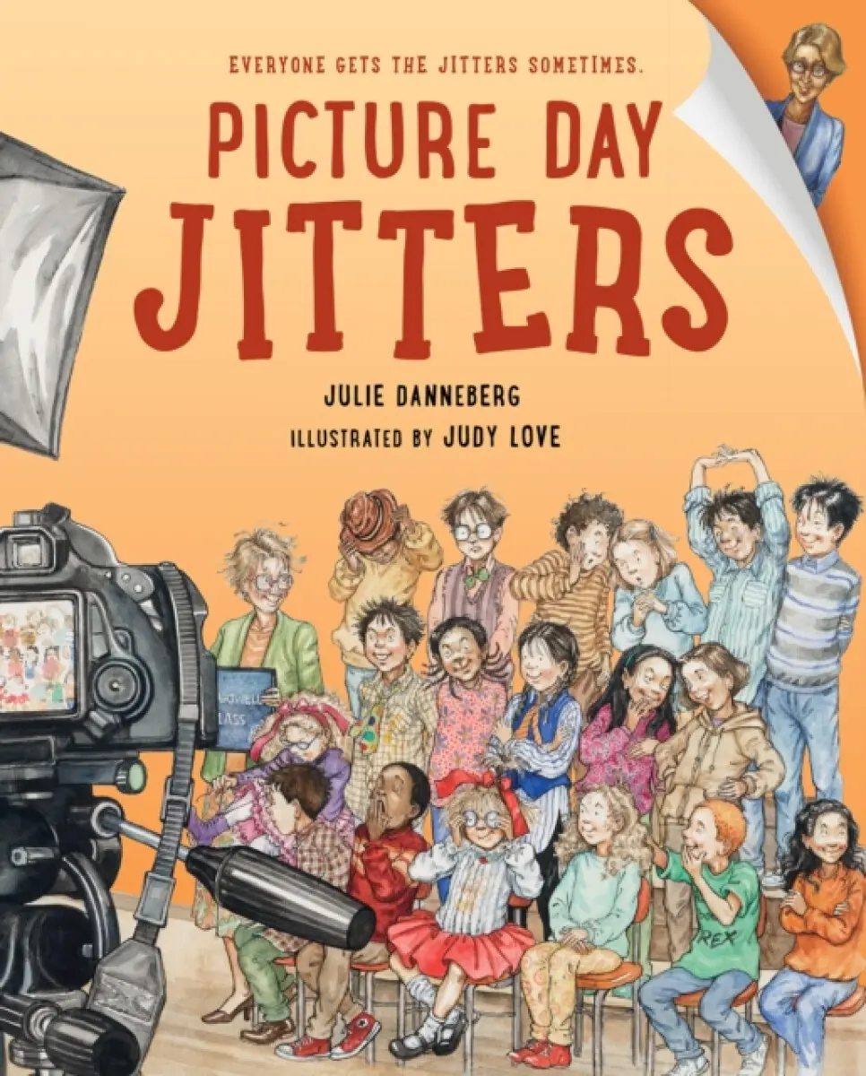 Picture Day Jitters - Judy Love, Julie Danneberg