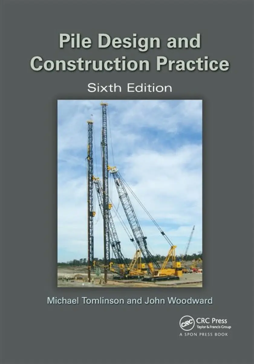 Pile Design and Construction Practice - John Woodward, Michael Tomlinson