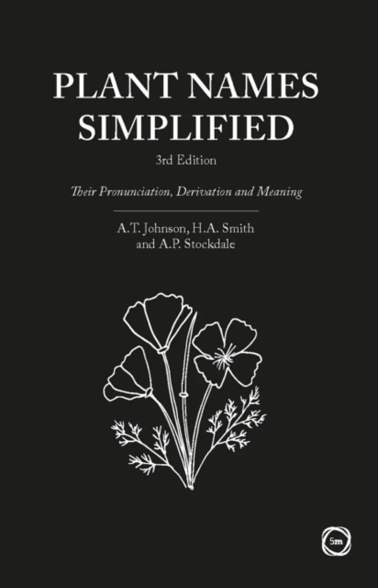 Plant Names Simplified 3rd Edition - Adrian Stockdale