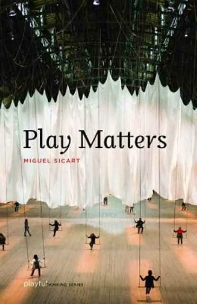 Play Matters - Miguel Sicart