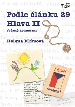 Podle článku 29 Hlava II (sběrný dokument) - Helena Klímová,Podle článku 29 Hlava II (sběrný dokument) - Helena Klímová - kniha z kategorie Reportáže