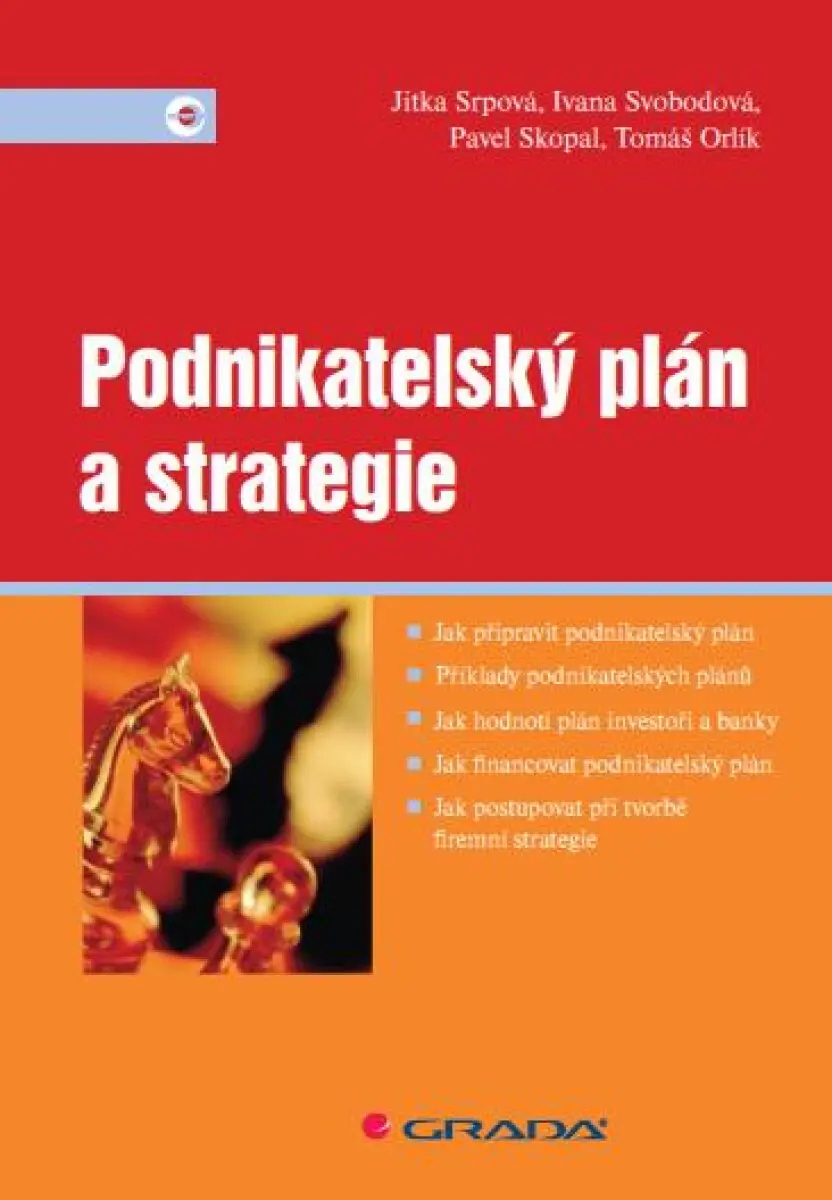 Podnikatelský plán a strategie - Jitka Srpová, Pavel Skopal, Ivana Svobodová, Tomáš Orlík