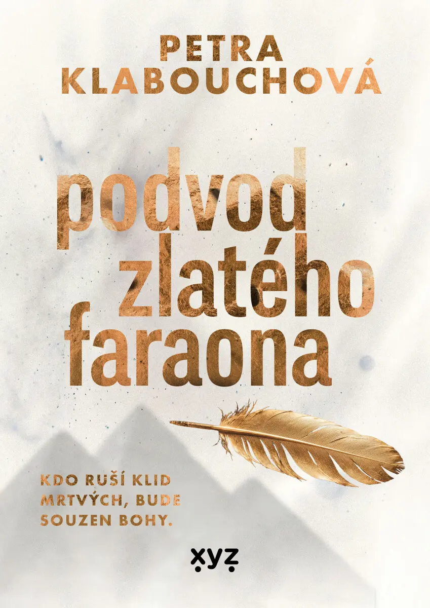 Podvod zlatého faraona - Petra Klabouchová