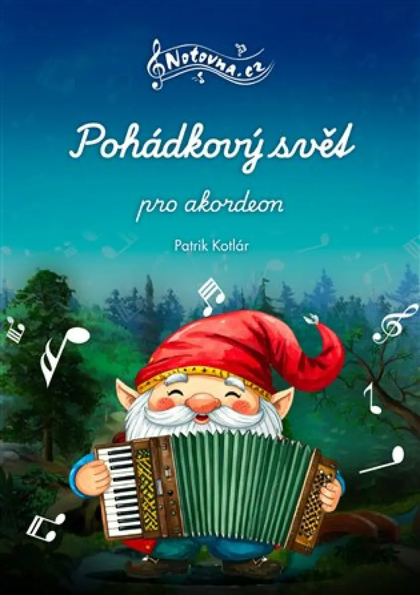Pohádkový svět pro akordeon - Patrik Kotlár - kniha z kategorie Škola hrania