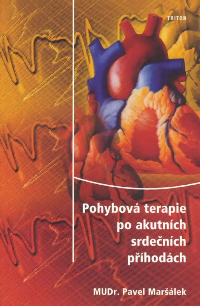 Pohybová terapie po akutních srdečních příhodách - Pavel Maršálek