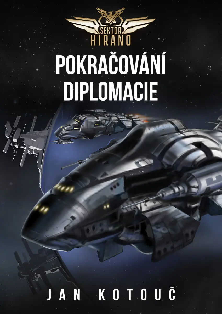 Sektor Hirano 1 - Pokračování diplomacie - Jan Kotouč