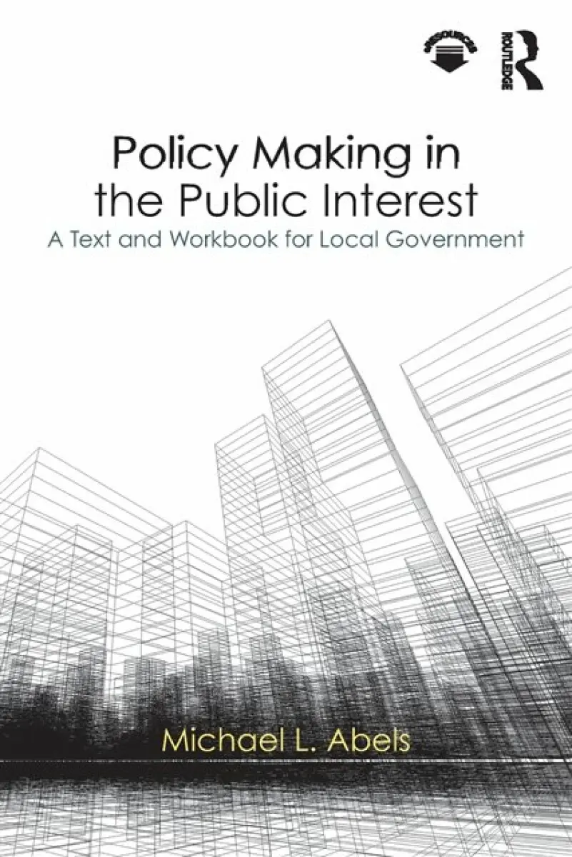 Policy Making in the Public Interest - Michael L. Abels