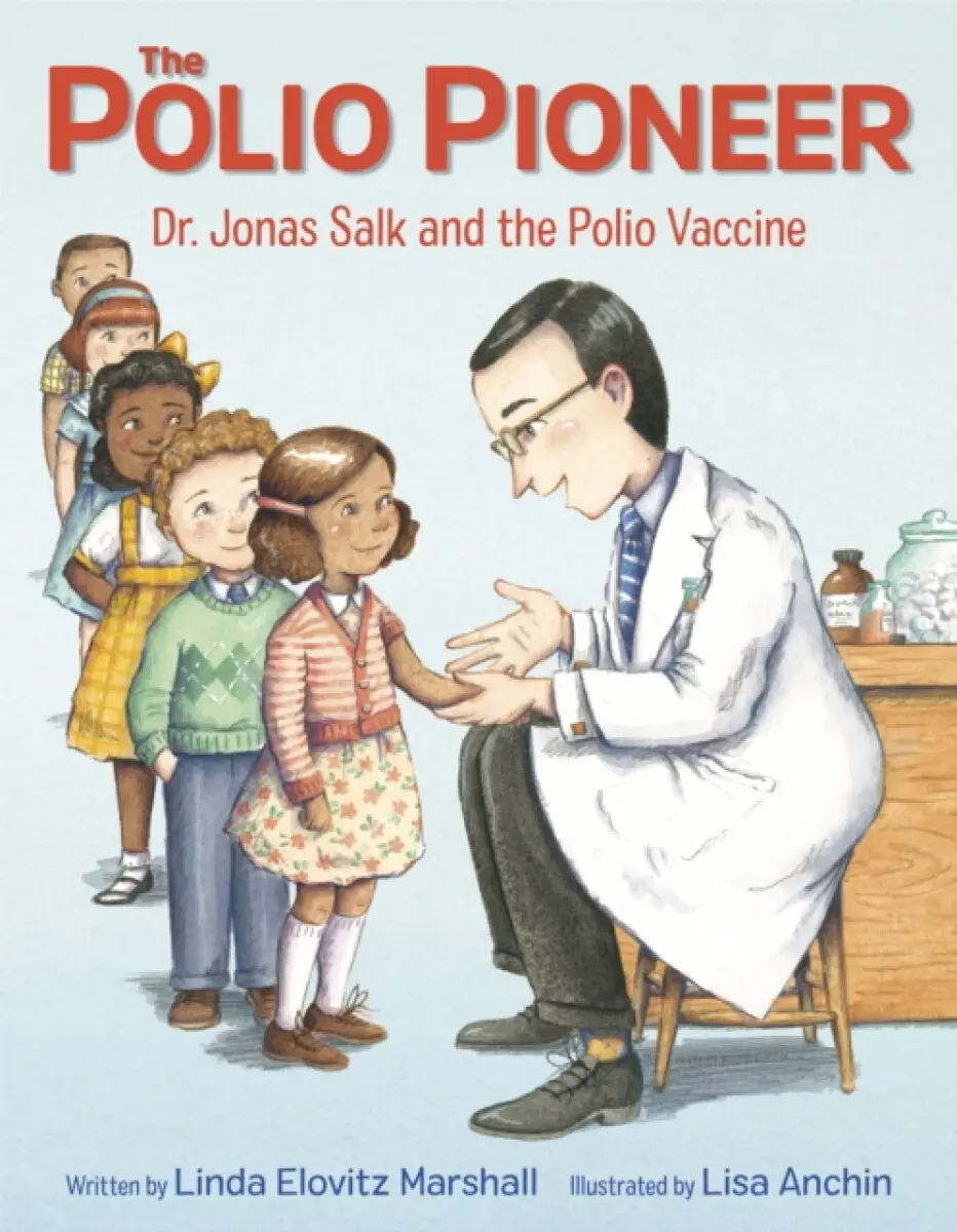 The Polio Pioneer - Linda Elovitz Marshall, Lisa Anchin