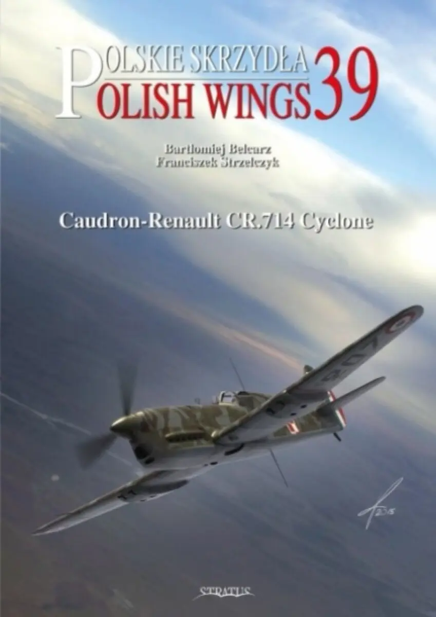 Polish Wings No. 39 Caudron-Renault CR.714 Cyclone - Franciszek Strzelczyk, Bartłomiej Belcarz