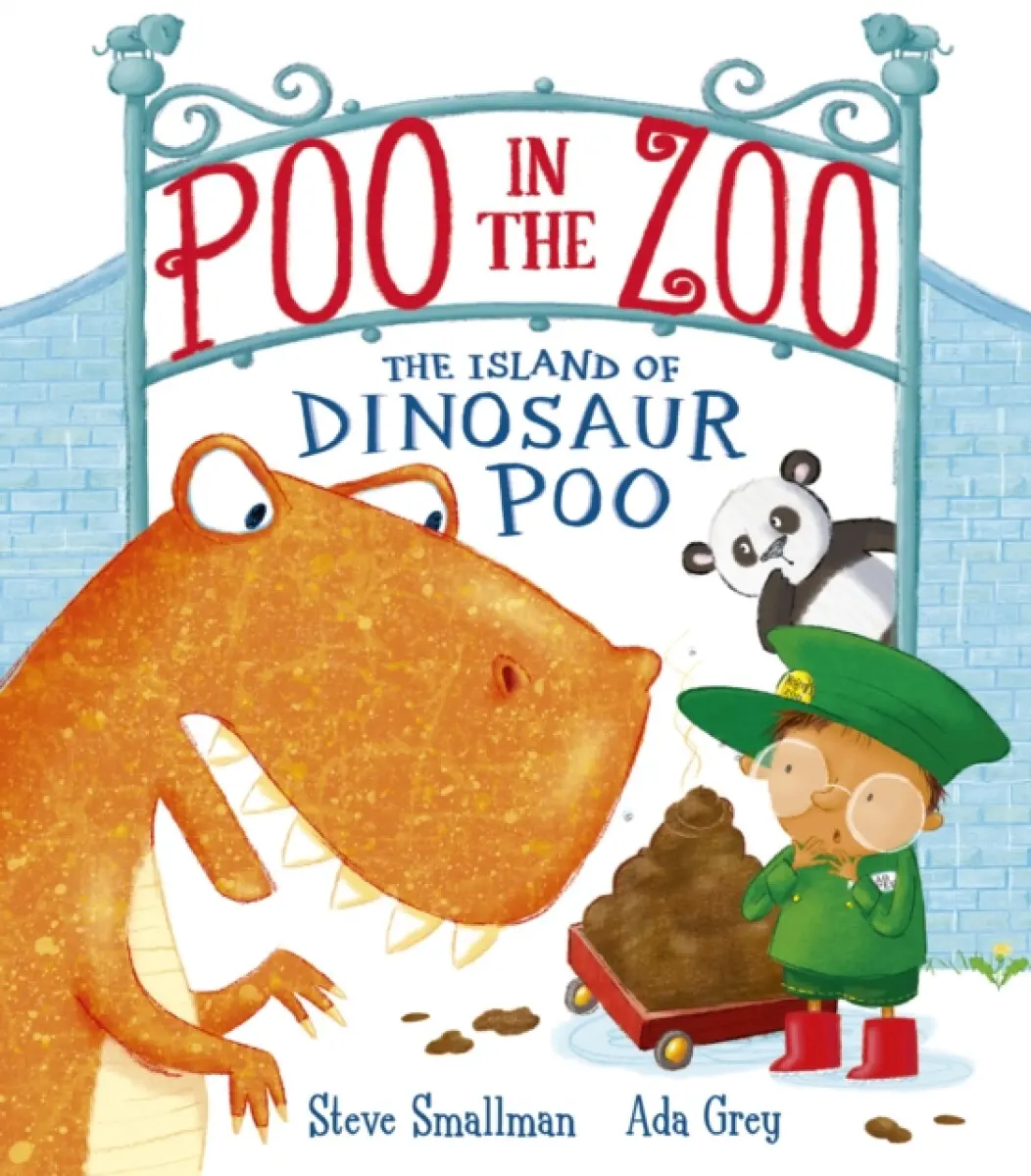 Poo in the Zoo: The Island of Dinosaur Poo - Steve Smallman