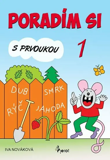 Poradím si s prvoukou 1. ročník - Iva Nováková