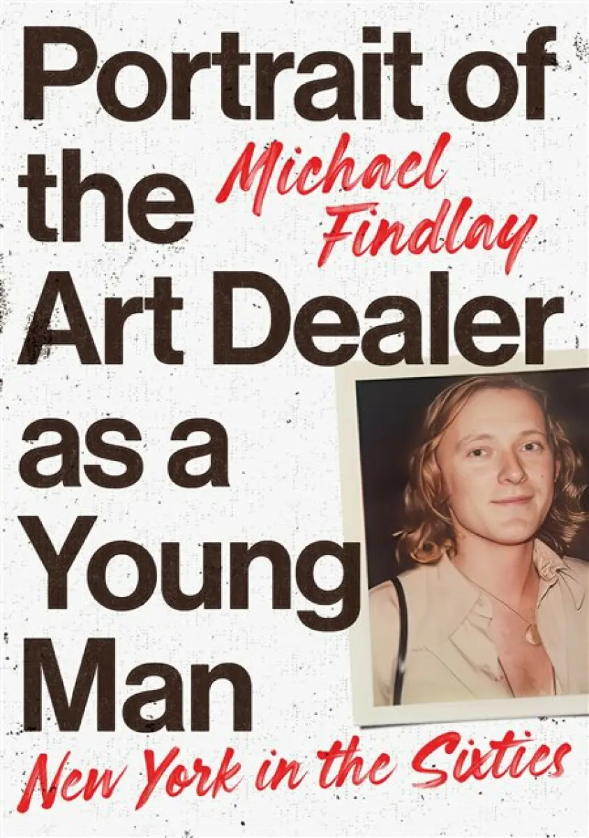 Portrait of the Art Dealer as a Young Man - Michael Findlay