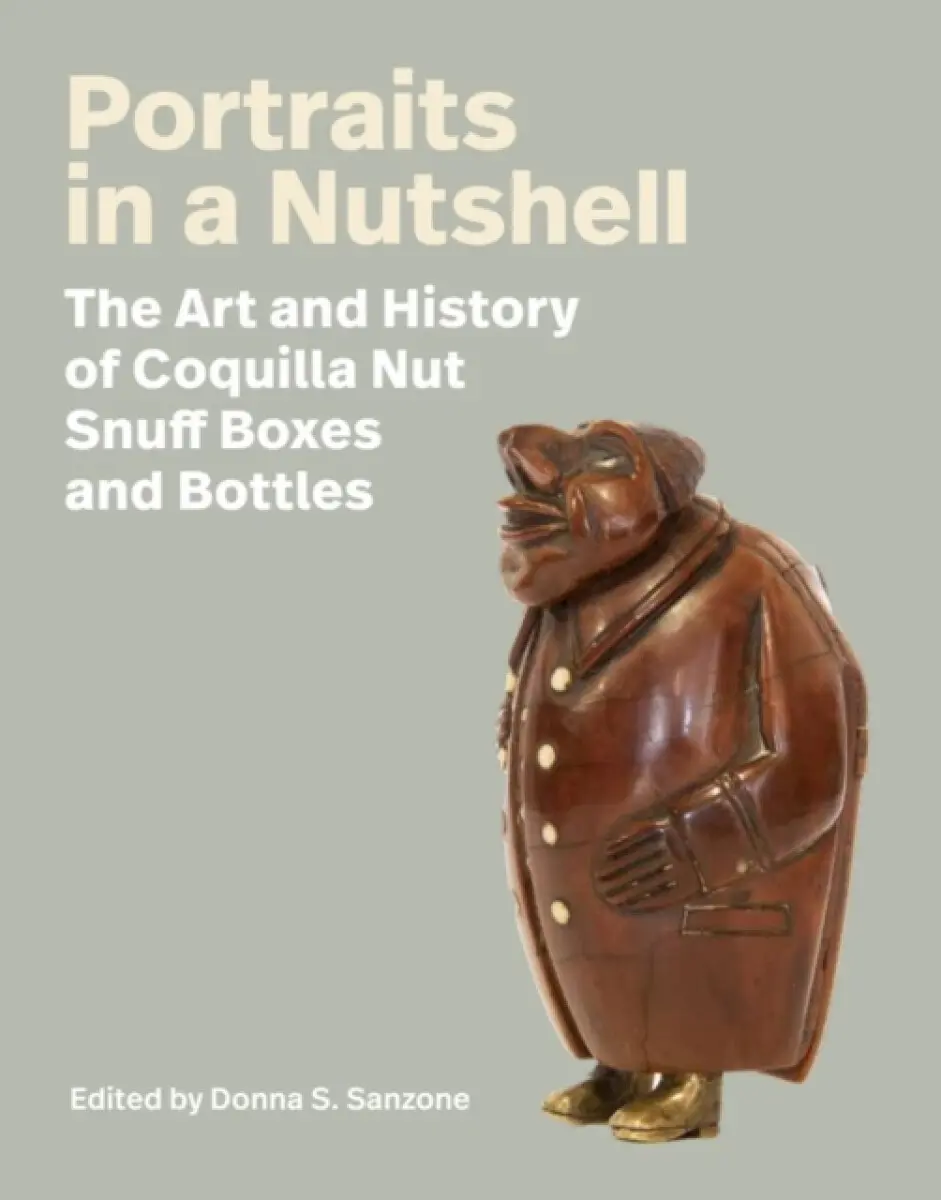 Portraits in a Nutshell – The Art and History of Coquilla Nut Snuff Boxes and Bottles