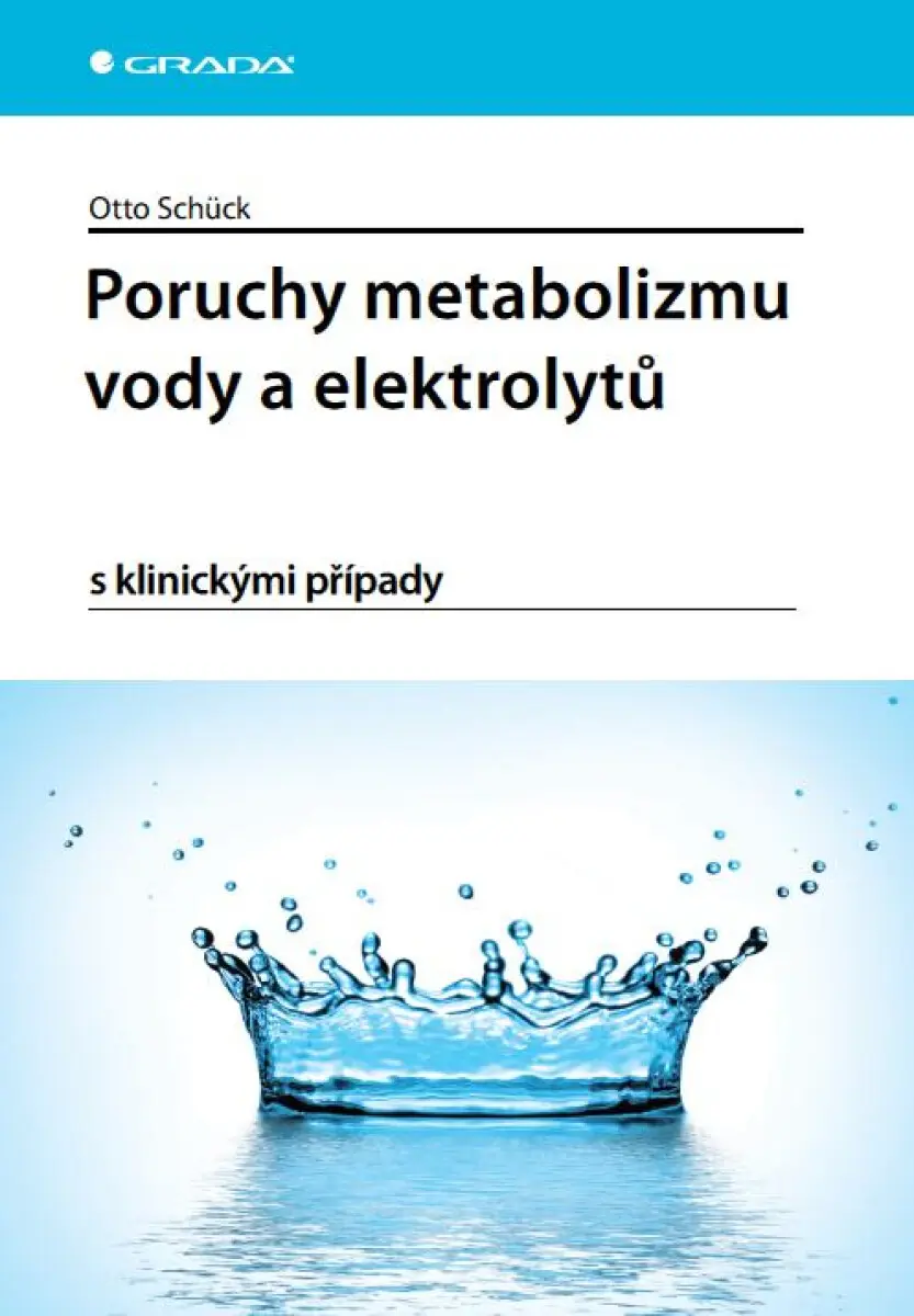 Poruchy metabolizmu vody a elektrolytů - Otto Schück