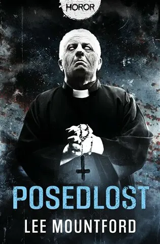 Posedlost - Lee Mountford - kniha z kategorie Horory