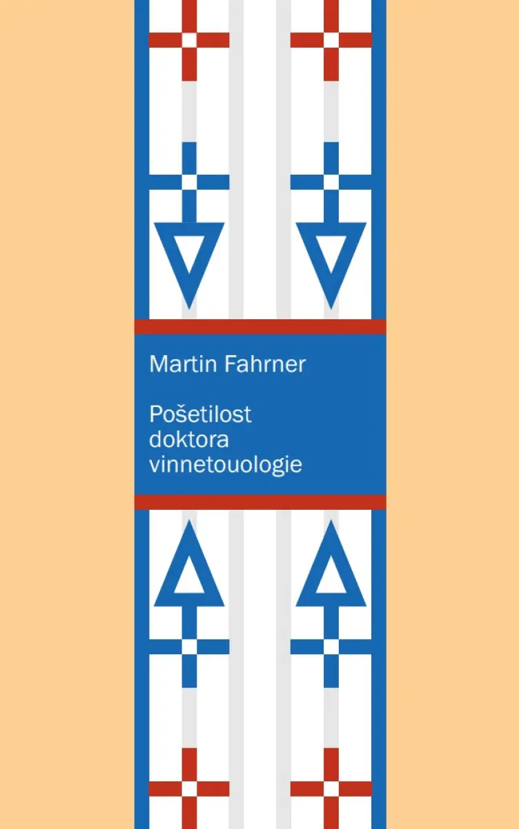 Pošetilost doktora vinnetouologie - Martin Fahrner