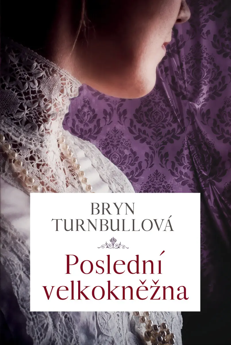Poslední velkokněžna - Bryn Turnbullová