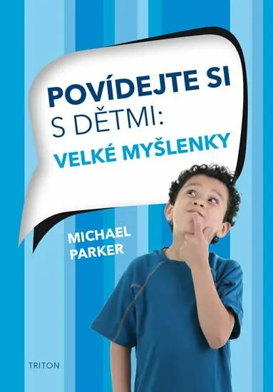 Povídejte si s dětmi (Velké myšlenky) - Michael Parker - kniha z kategorie Vzťahy a rodina