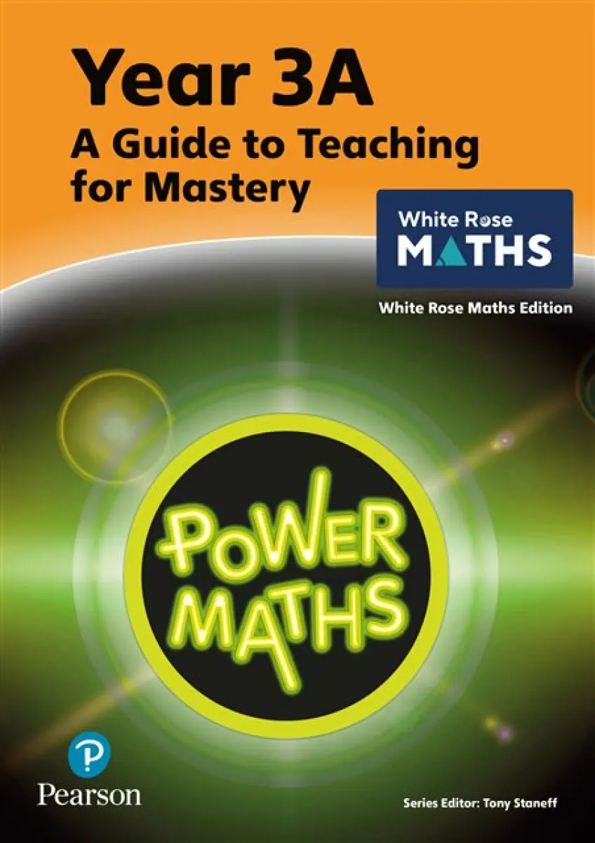 Power Maths Teaching Guide 3A - White Rose Maths edition - Josh Lury, Tony Staneff