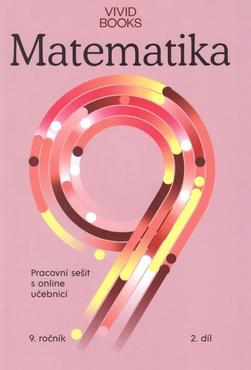 Matematika 9 - pracovní sešit s online učebnicí 2.díl