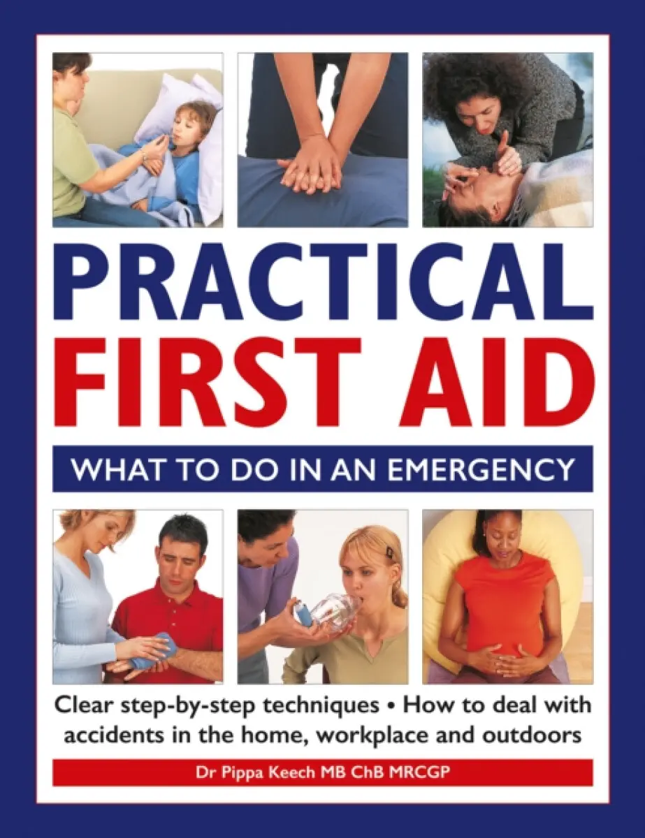 Practical First Aid - Dr Pippa Keech