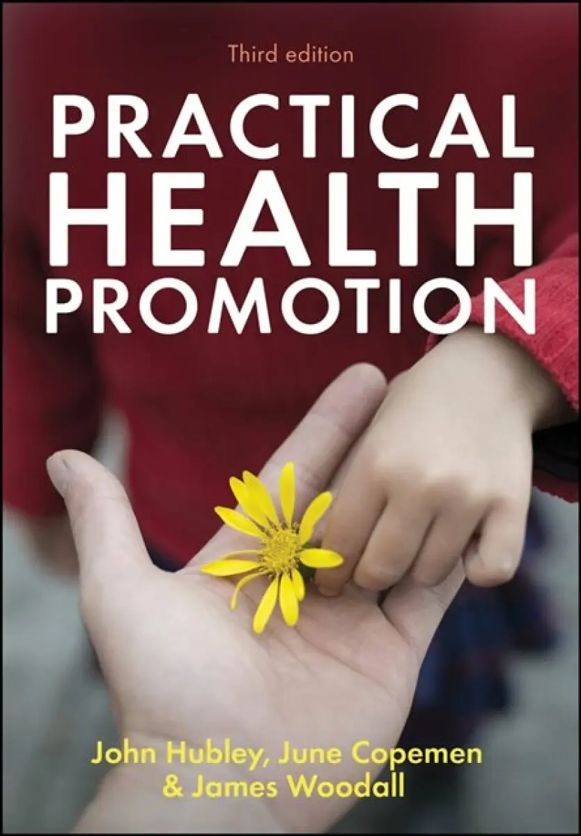 Practical Health Promotion - James Woodall, June Copeman, John Hubley
