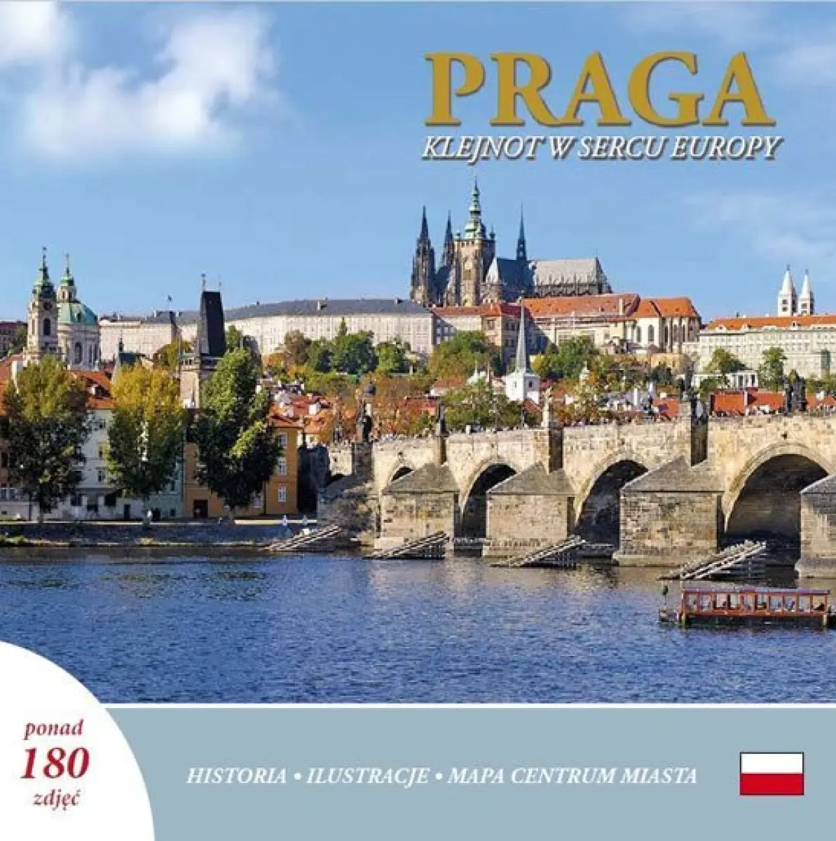 Praga: Klejnot w sercu Europy (polsky) - Ivan Henn, Marzena Sedláková