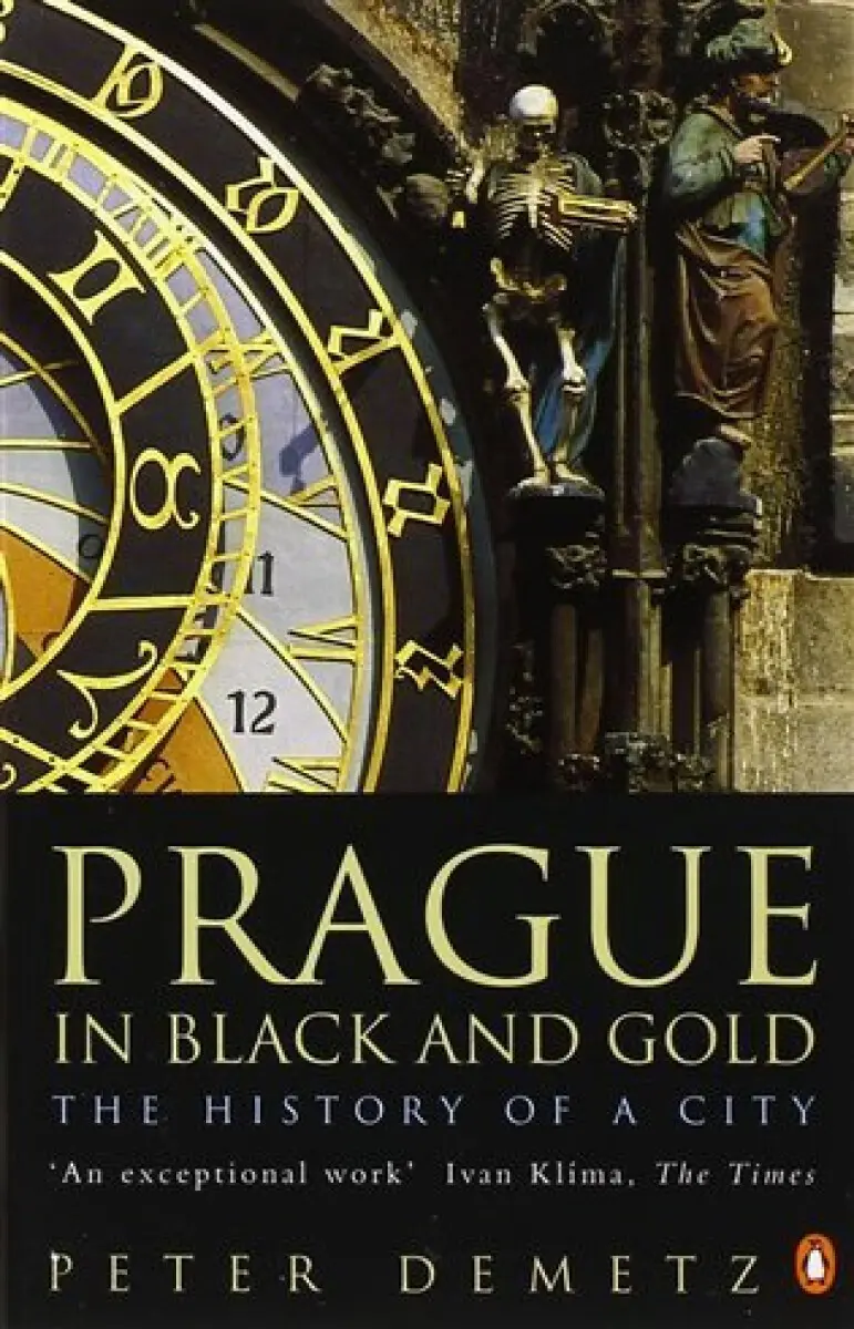 Prague In Black And Gold (The History Of A City) - Peter Demetz