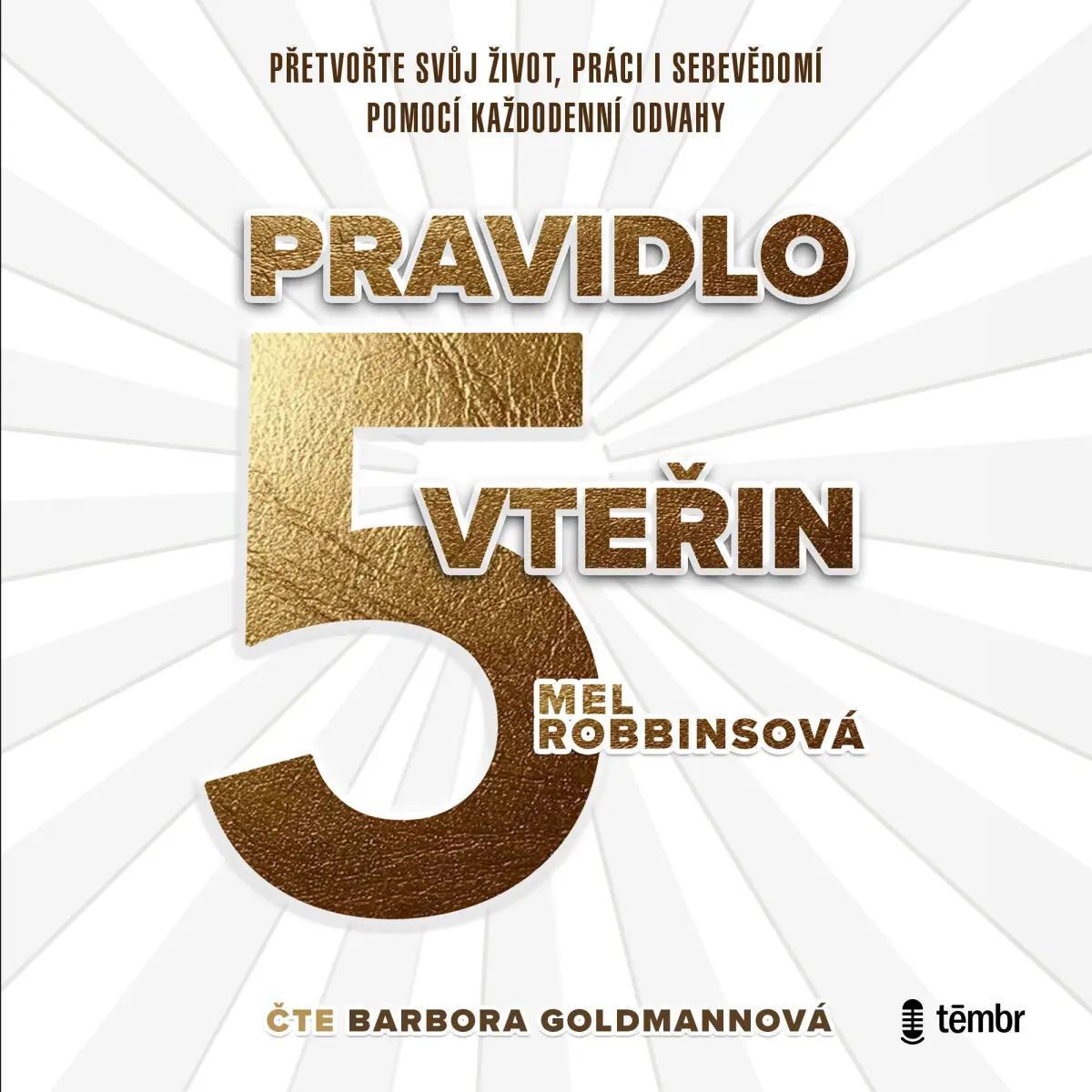 Pravidlo pěti vteřin - Mel Robbinsová - audiokniha