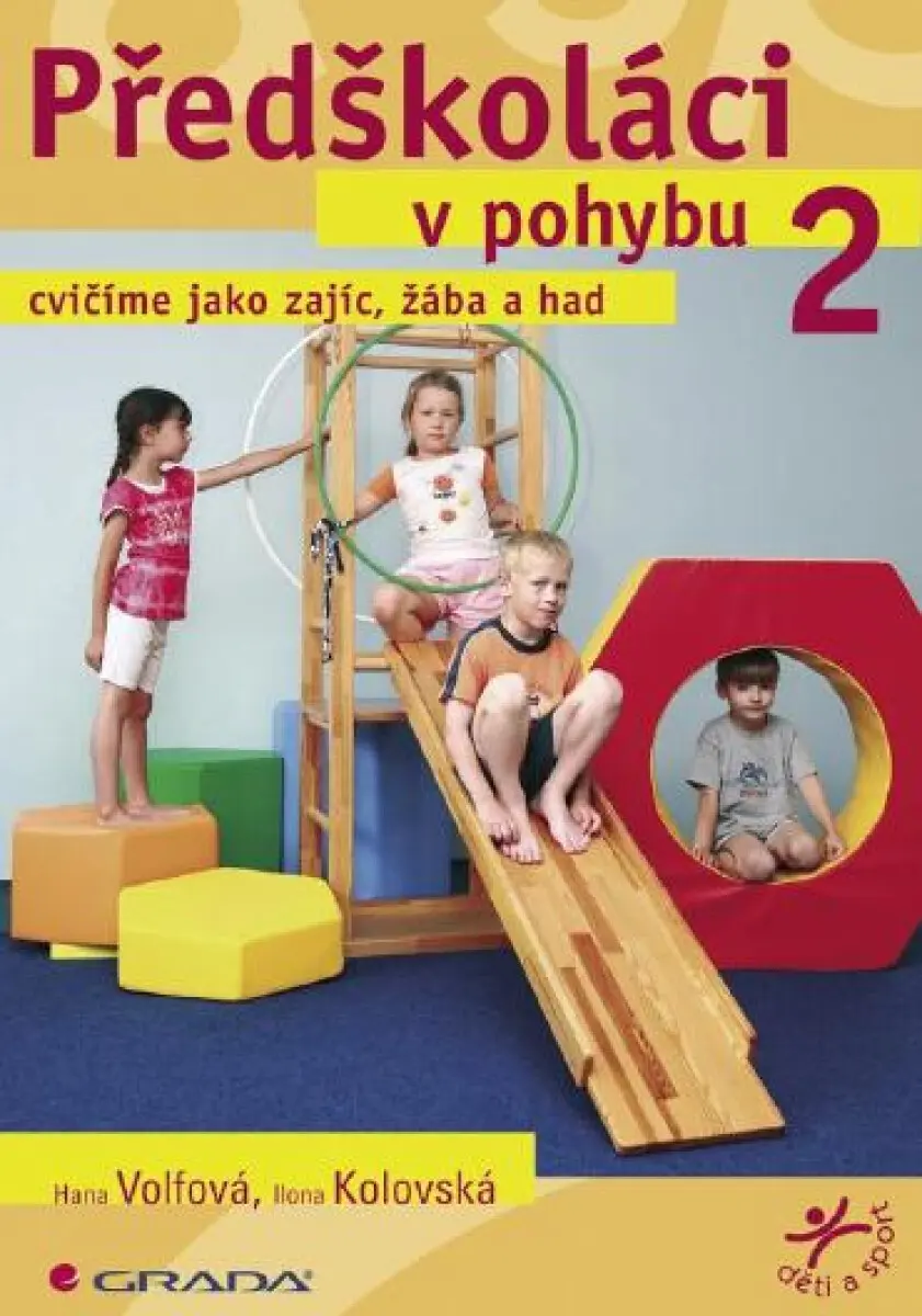 Předškoláci v pohybu 2 - Hana Volfová, Ilona Kolovská