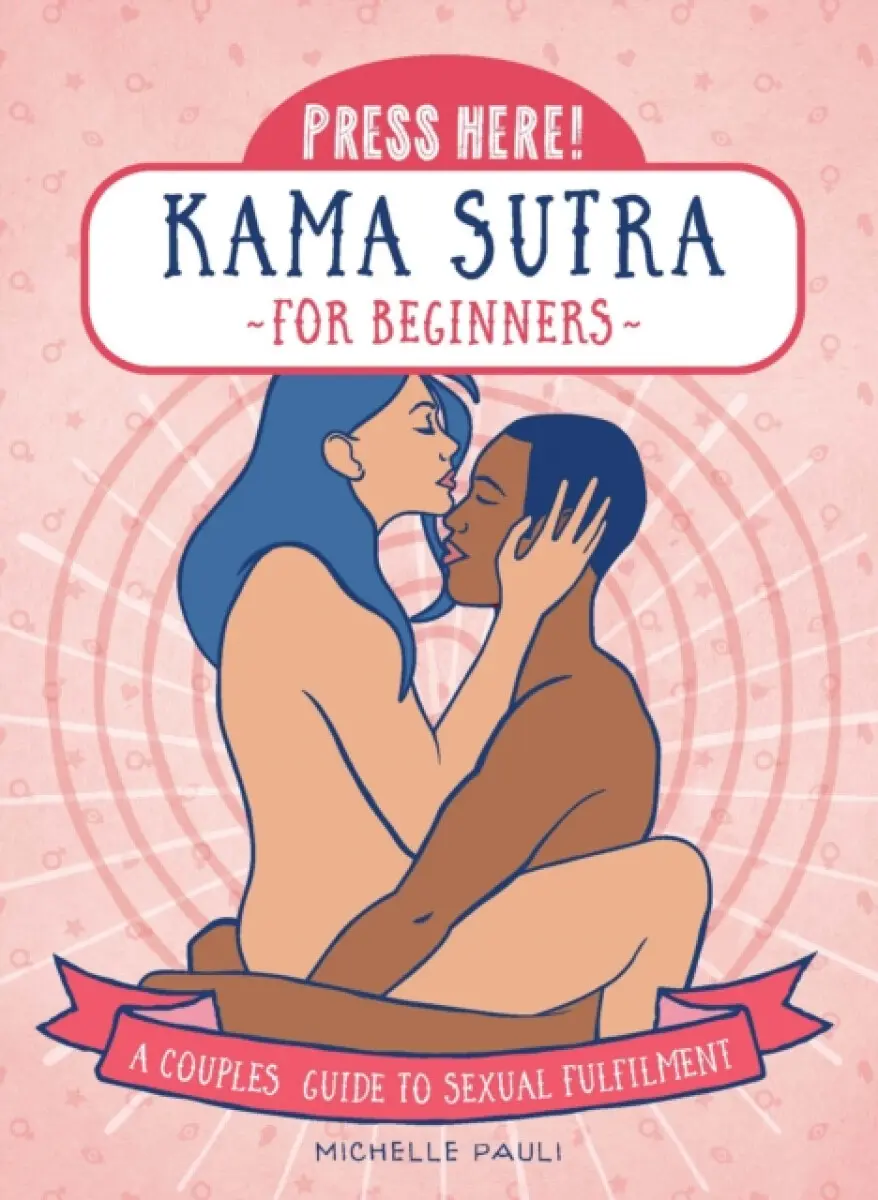 Press Here! Kama Sutra for Beginners - Michelle Pauli