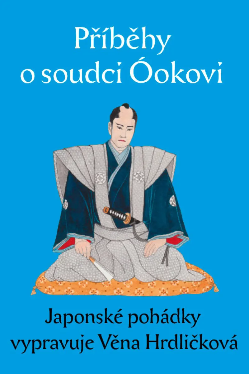Příběhy o soudci Óokovi - Věna Hrdličková