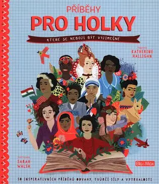PŘÍBĚHY PRO HOLKY, které se nebojí být výjimečné